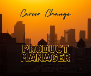 career change product manager